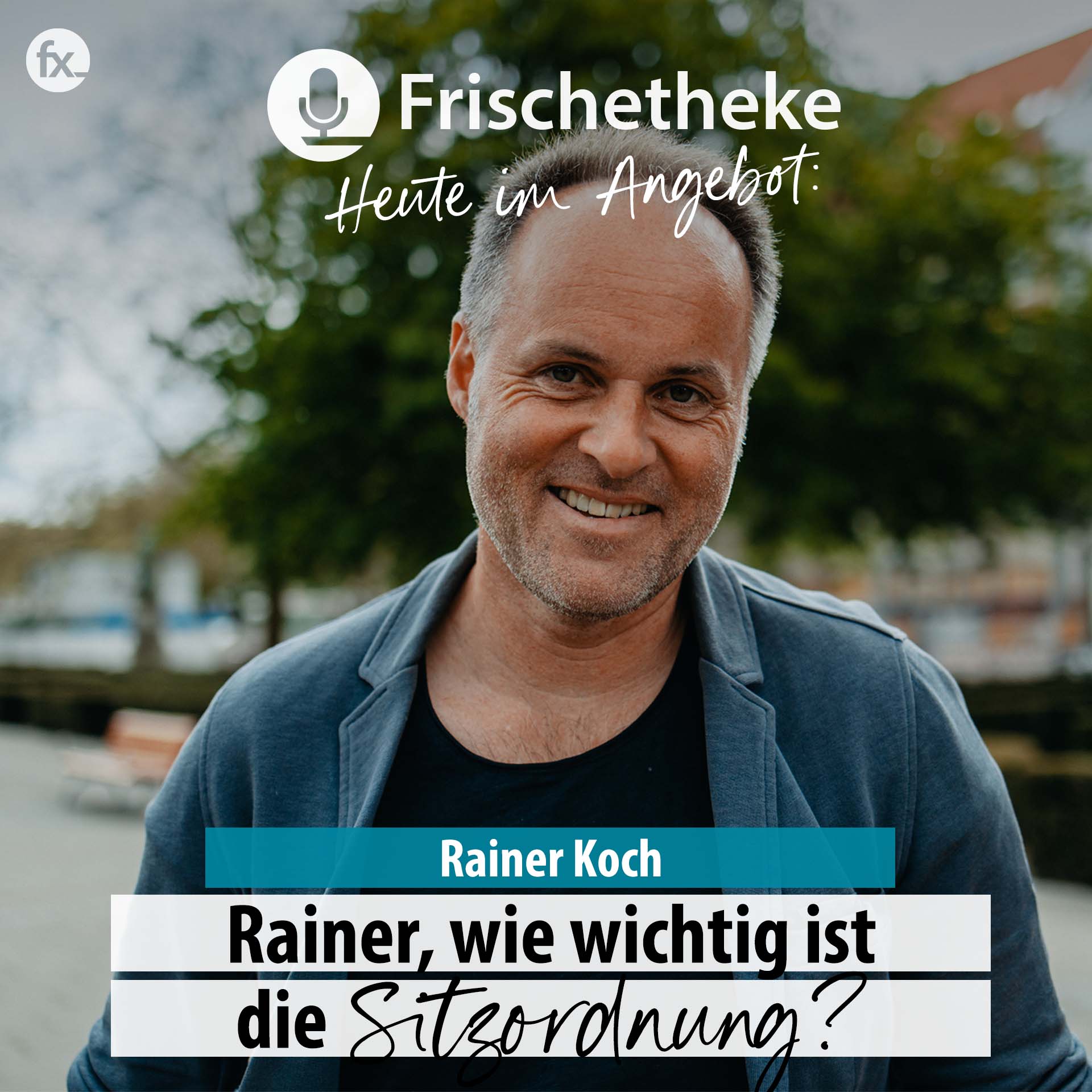 59 - Rainer, wie wichtig ist die Sitzordnung?
