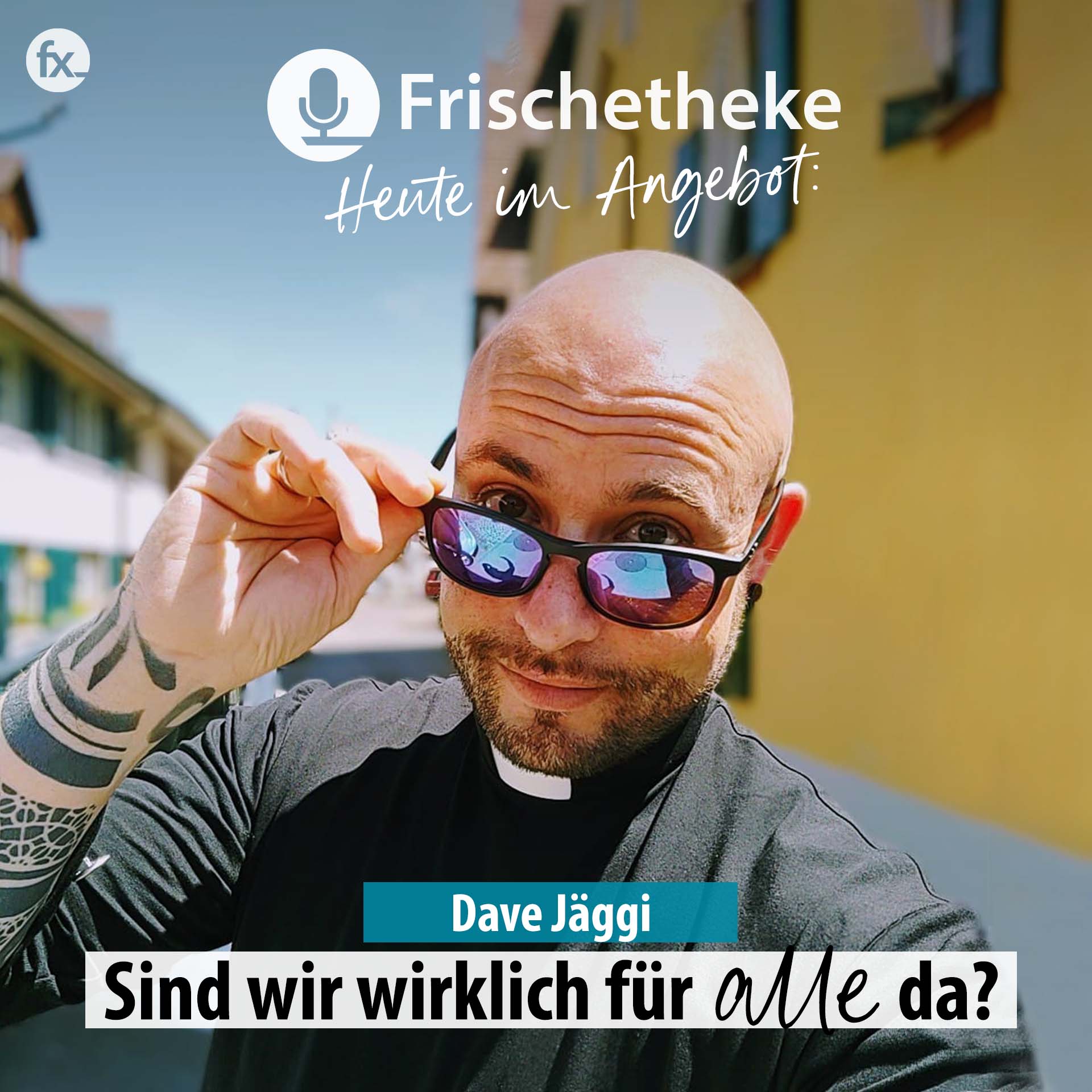 62 - Dave, sind wir wirklich für alle da?