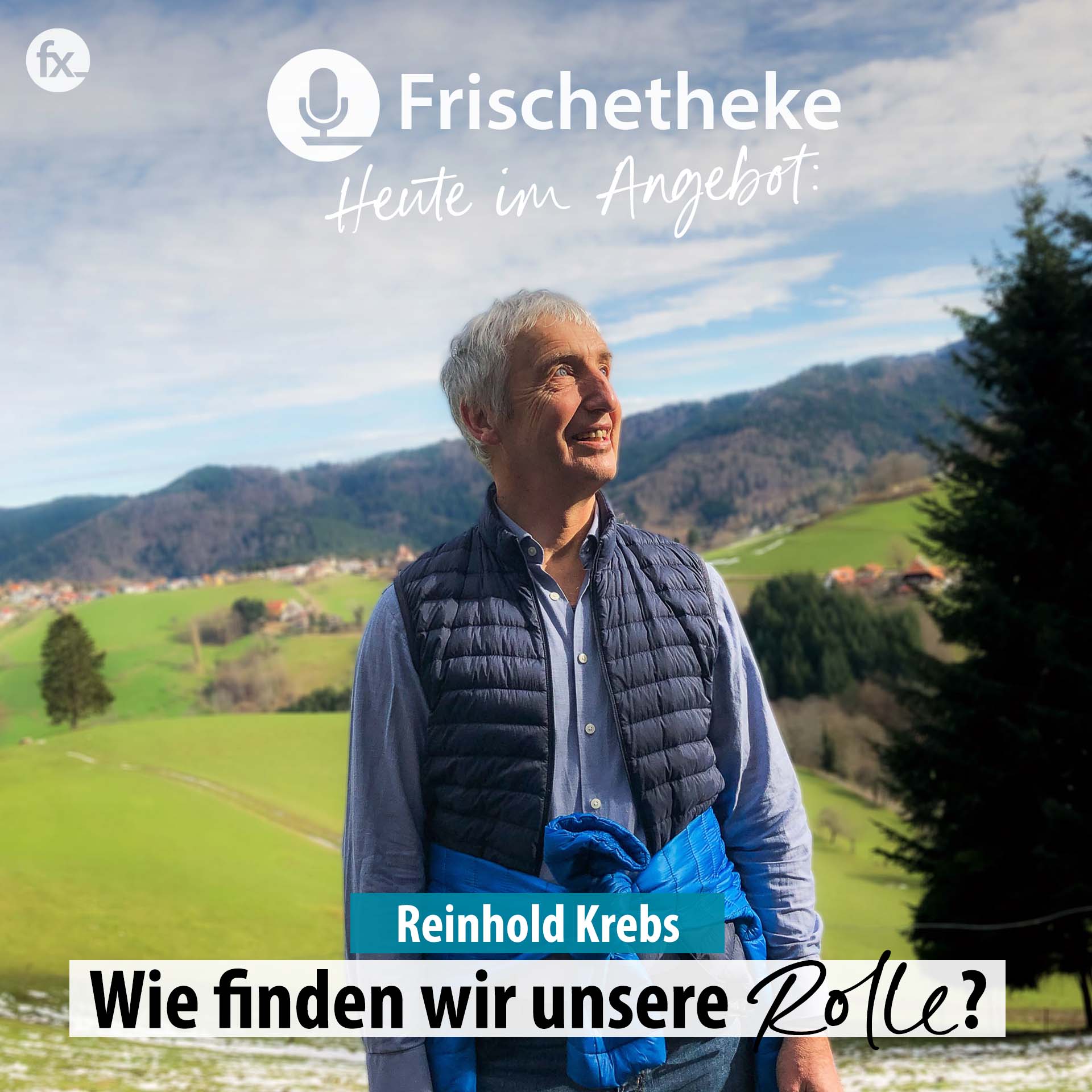 63 - Reinhold, wie finden wir unsere Rolle?