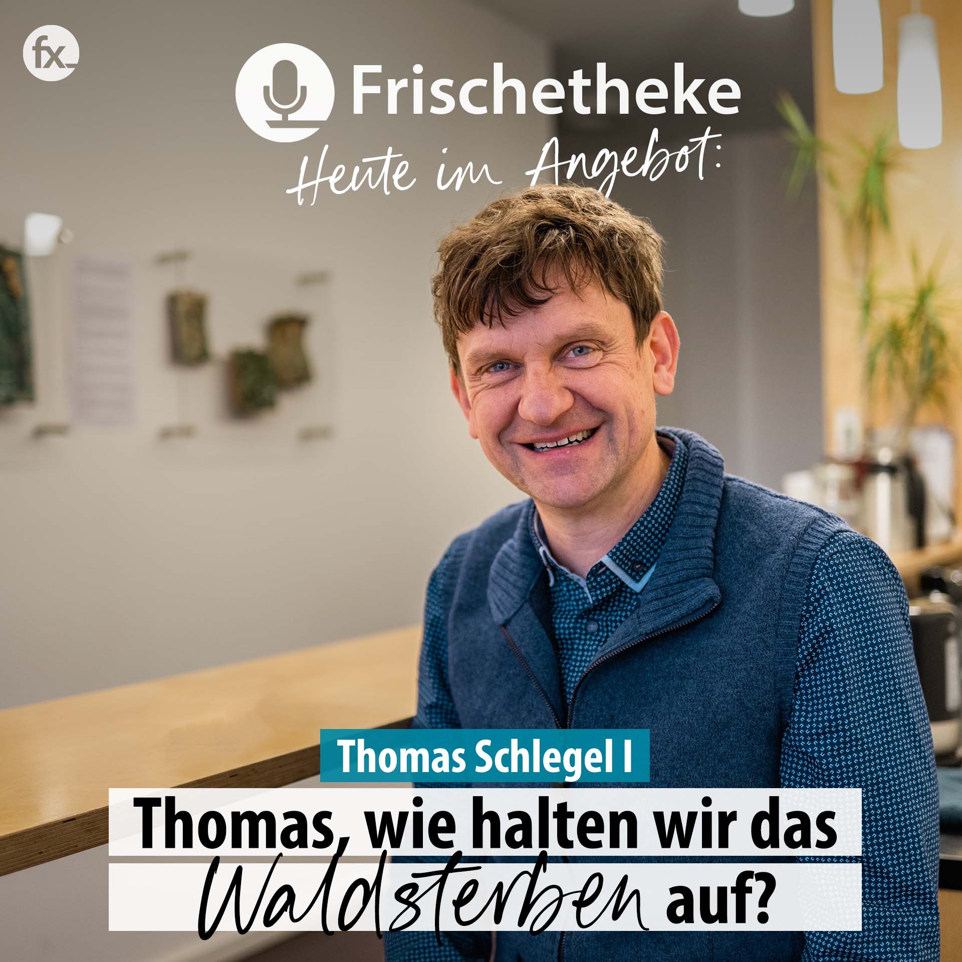 74 - Thomas, wie halten wir das Waldsterben auf?