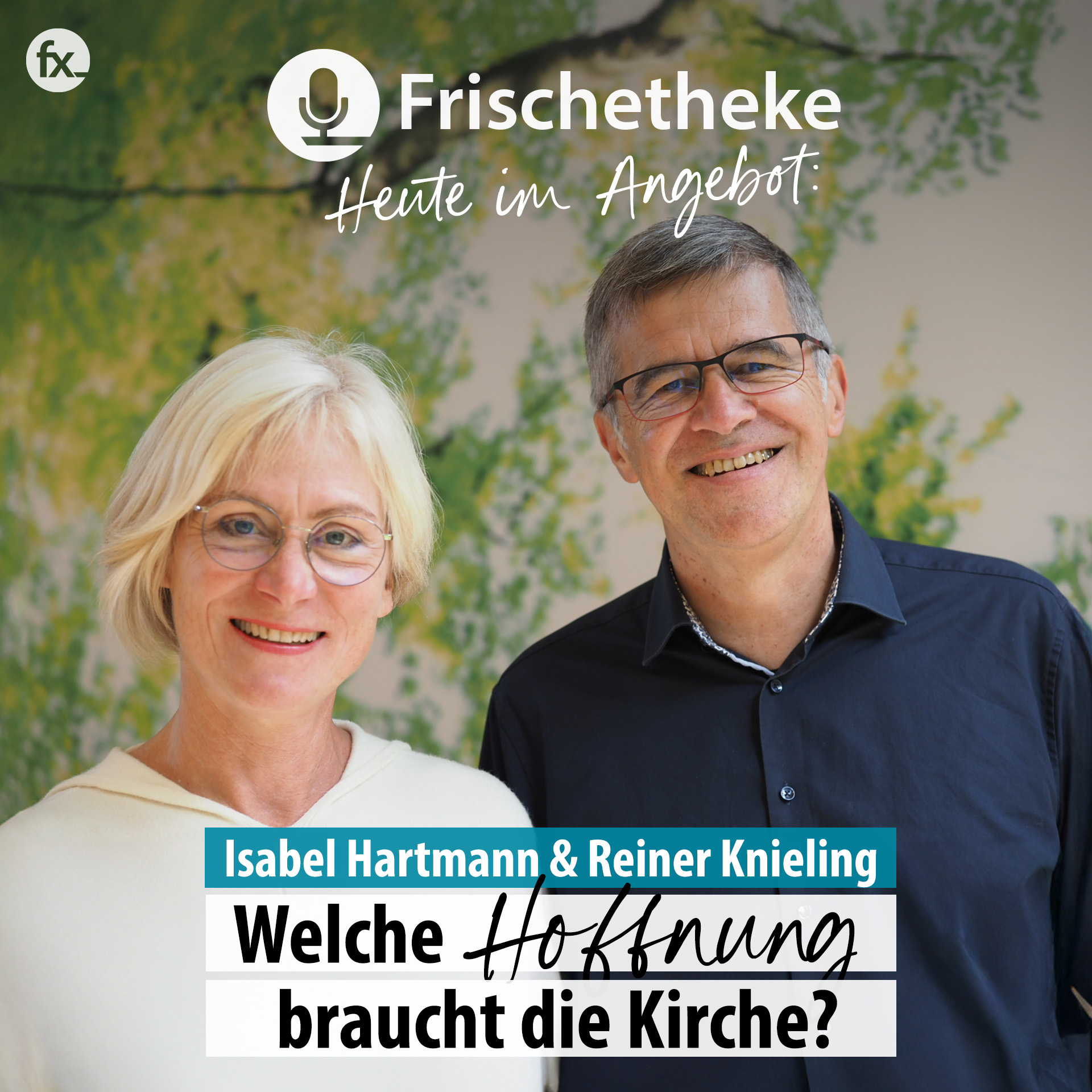 89 – Isabel und Reiner, welche Hoffnung braucht die Kirche?